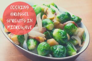 how to cook brussel sprouts in the microwave