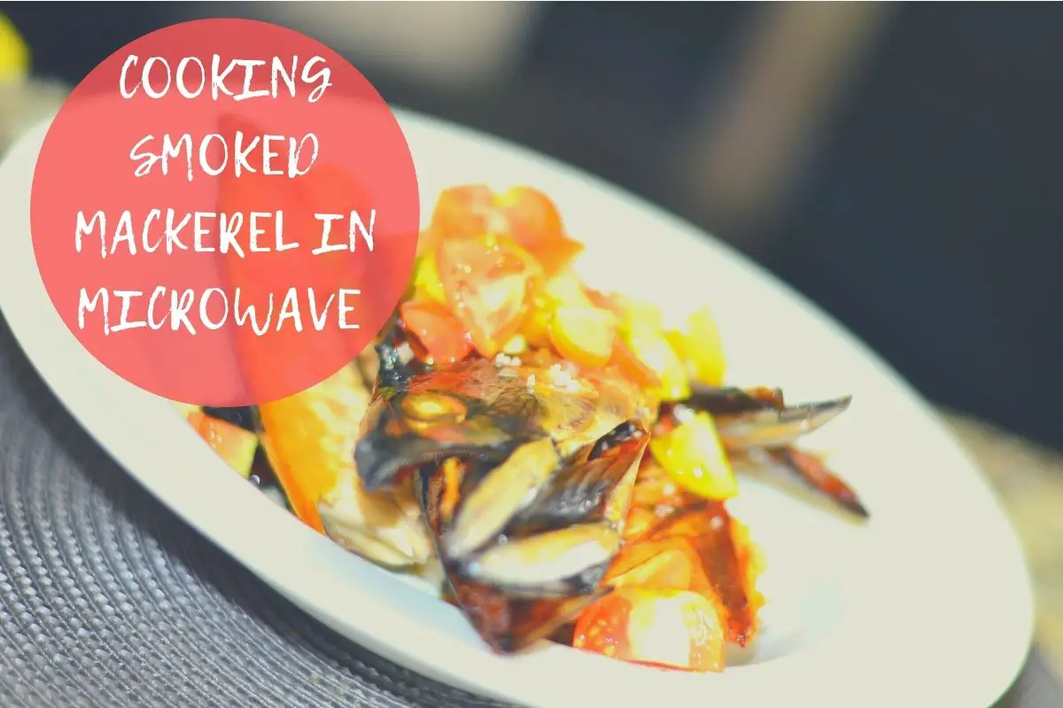 how to cook smoked mackerel in microwave