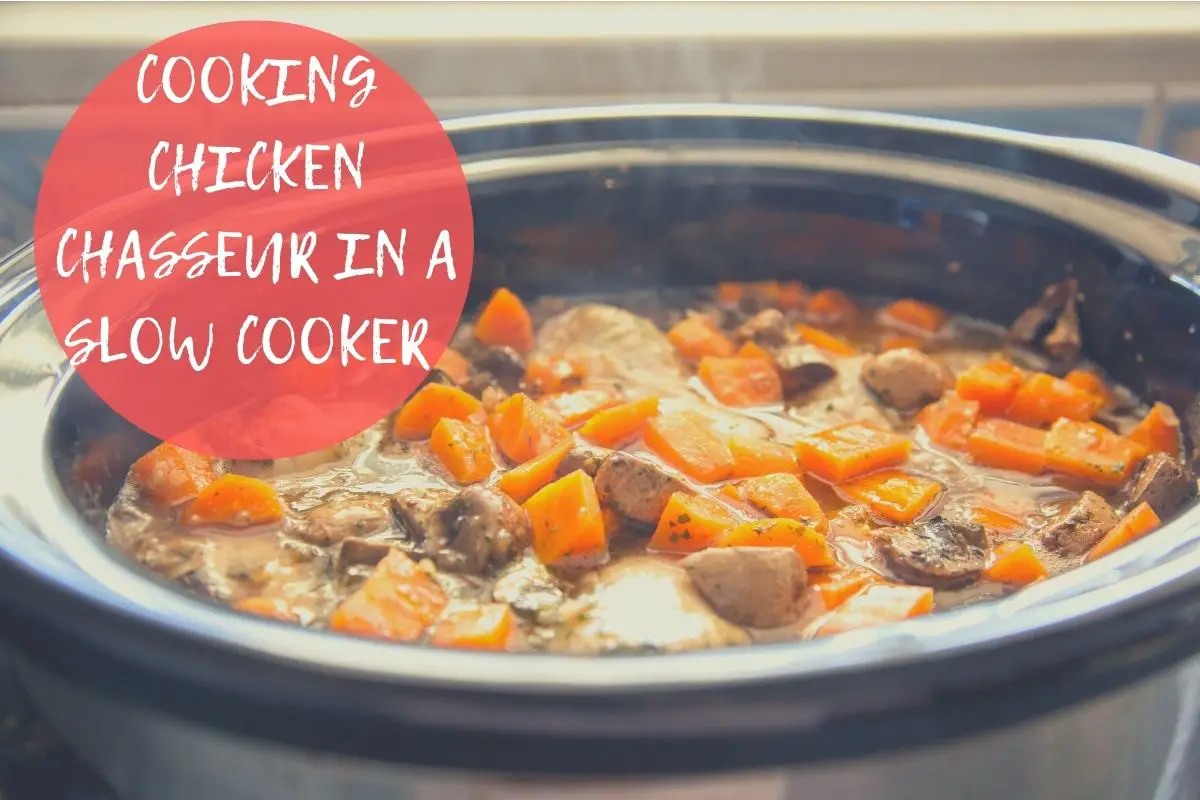 How To Cook Chicken Chasseur In Slow Cooker