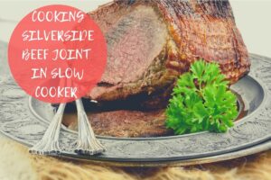 how to cook silverside beef joint in slow cooker