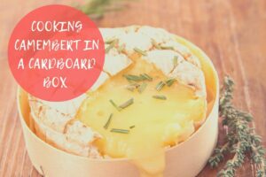 how to cook camembert in a cardboard box
